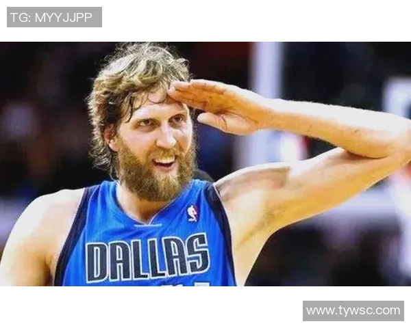 德克诺维茨基的传奇生涯与他如何以坚韧与智慧改变篮球世界 德克诺维茨基的传奇生涯与他如何以坚韧与智慧改变篮球世界